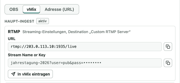 Reiter Ingest in der vMix-Ansicht: Server-Adresse des Haupt-Ingests, Streamschlüssel verdeckt, darunter die Schaltfläche In vMix eintragen